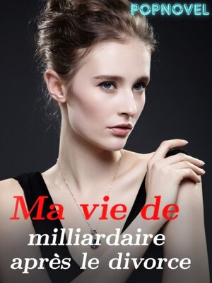 cover image of Ma vie de milliardaire après le divorce
